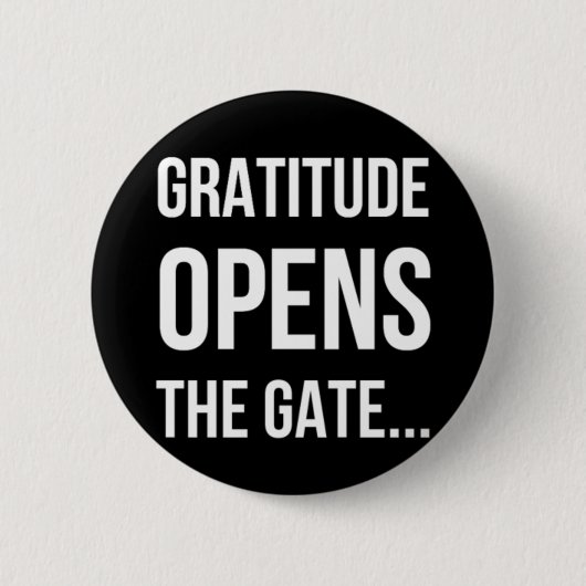 Badge Rond 5 Cm Gratitude ouvre la citation inspirante Gate (Devant)