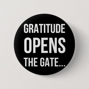 Badge Rond 5 Cm Gratitude ouvre la citation inspirante Gate