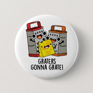 Badge Rond 5 Cm Gratte Va Gratter Funny Pun au fromage