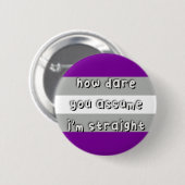 Badge Rond 5 Cm Grayexie - "Comment osez-vous consommer" - LGBT (Devant & derrière)