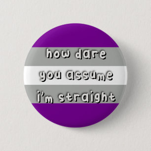 Badge Rond 5 Cm Grayexie - "Comment osez-vous consommer" - LGBT