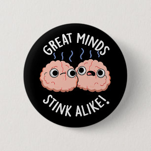 Badge Rond 5 Cm Great Minds Putain Comme Funny Cerveau Pun Dark BG