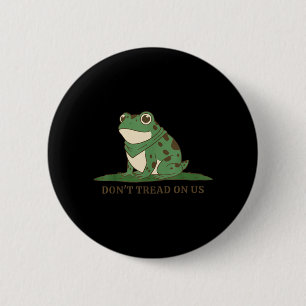 Badge Rond 5 Cm Grenouille Ne Marche Pas Sur Nous