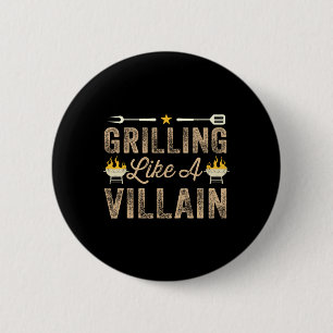 Badge Rond 5 Cm Griller Comme Un Méchant BBQ Barbecue Griller Fumé
