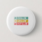 Badge Rond 5 Cm Grillin Chillin Refillin Bbq Pit Meat Smoat Grill (Devant)