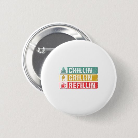 Badge Rond 5 Cm Grillin Chillin Refillin Bbq Pit Meat Smoat Grill (Devant & derrière)