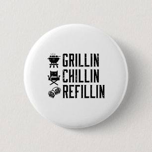 Badge Rond 5 Cm Grillin Chillin Refillin Funny Byrbecue Bbq Grill