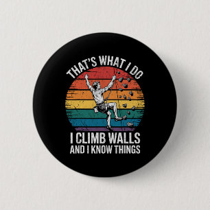 Badge Rond 5 Cm Grimpeur de Mur Drôle C'est Ce Que Je Fais Je Grim