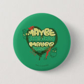 Badge Rond 5 Cm Grinch | Citation de Noël (Devant)