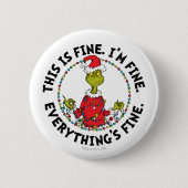 Badge Rond 5 Cm Grinch | Everything's Fine (Devant)