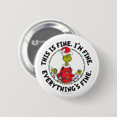 Badge Rond 5 Cm Grinch | Everything's Fine (Devant & derrière)