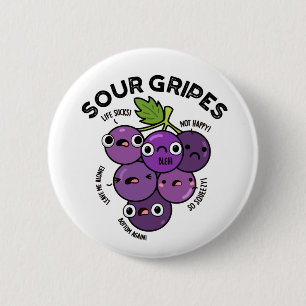 Badge Rond 5 Cm Gripes aigre amusant Fruit Pun de raisin