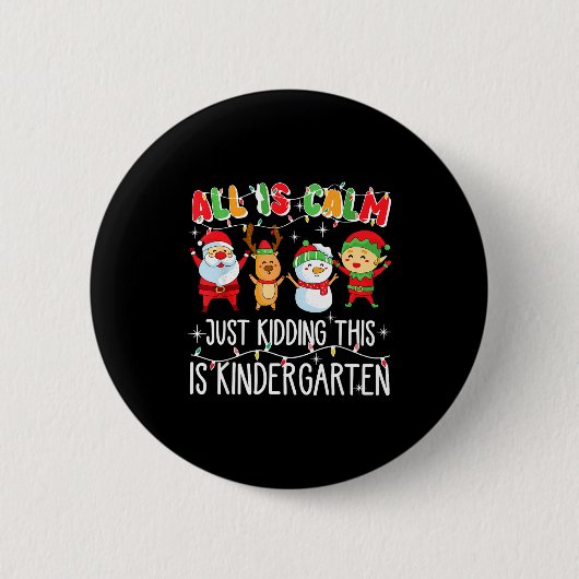 Badge Rond 5 Cm Groovy All Is Calm Just Kidding This Is Kindergart (Devant)