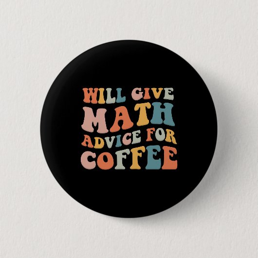 Badge Rond 5 Cm Groovy donnera des conseils de maths pour un dos d (Devant)