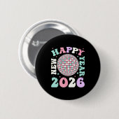 Badge Rond 5 Cm Groovy Happy New Year 2026 Disco Ball New Years Ev (Devant & derrière)