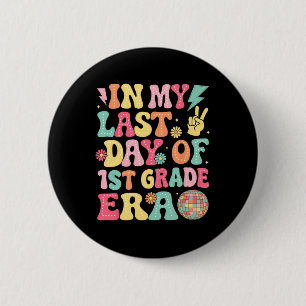 Badge Rond 5 Cm Groovy lors de mon dernier jour de 1re année Époqu