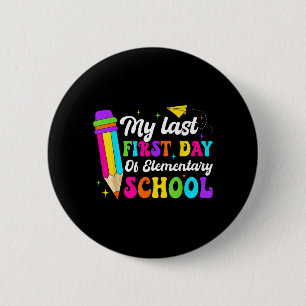 Badge Rond 5 Cm Groovy Mon Dernier Premier Jour D'école Primaire R