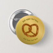 Badge Rond 5 Cm Gros bretzel salé - or look plus votre texte amusa (Devant & derrière)