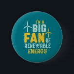 Badge Rond 5 Cm Gros fan de jeux d'énergie renouvelable amusants p<br><div class="desc">Je suis un grand fan des énergies renouvelables. Conception amusante et amusante pour ceux qui soutiennent les sources d'énergie renouvelable économes et durables. Marchandises vintages et en détresse pour les ingénieurs et les techniciens travaillant avec des éoliennes. Parfait pour la campagne de sensibilisation aux énergies renouvelables pour soutenir l'utilisation de...</div>