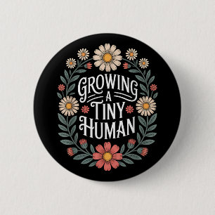 Badge Rond 5 Cm Grossissant Un Petit Humain Nouveau Maman Papa Gro