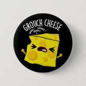 Badge Rond 5 Cm Grou-cheese Funny Cheese Pun Dark BG (Devant)
