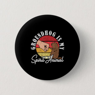 Badge Rond 5 Cm Ground Hog Groundhog Est Mon Animal Spirituel