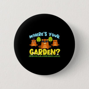 Badge Rond 5 Cm Groundhog_ Où est votre jardin_