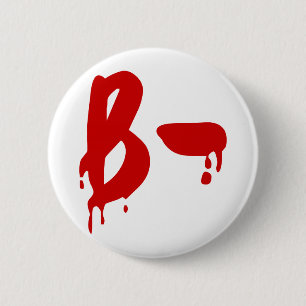 Badge Rond 5 Cm Groupe sanguin B- Hôpital d'horreur négatif