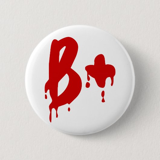 Badge Rond 5 Cm Groupe sanguin B+ Positif #Hôpital d'horreur (Devant)