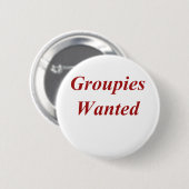 Badge Rond 5 Cm Groupies Recherchées (Devant & derrière)
