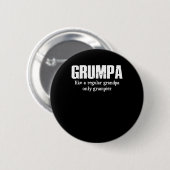 Badge Rond 5 Cm Grumpa Comme Un Grand-Père Régulier Seulement Grum (Devant & derrière)