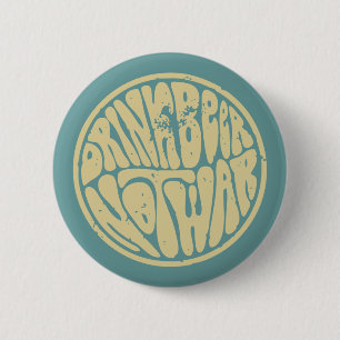 Badge Rond 5 Cm Guerre III de bière de boissons pas