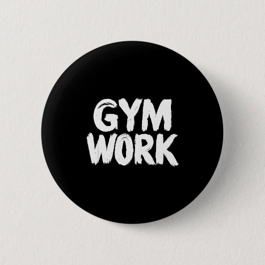 Badge Rond 5 Cm Gym Work Bodybuilding Fitness Workout (Devant)
