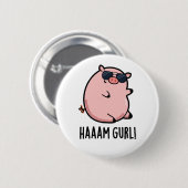 Badge Rond 5 Cm Haaam Gurl Funny Pig Pun (Devant & derrière)