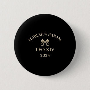 Badge Rond 5 Cm Habemus Papam Pape Leo Xiv 2025 Catholique
