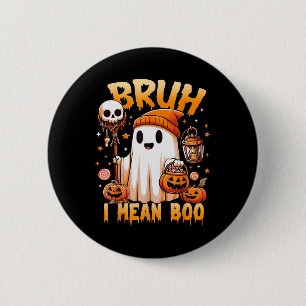 Badge Rond 5 Cm Halloween Bruh Ghost Boo Citrouille Crâne Trick Ou