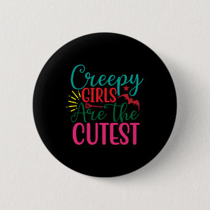 Badge Rond 5 Cm Halloween Creepy Girls Are The Cutest Birthday