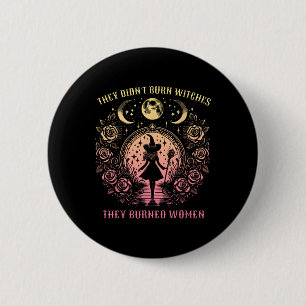 Badge Rond 5 Cm Halloween de sorcières ils n'ont pas brûlé les sor