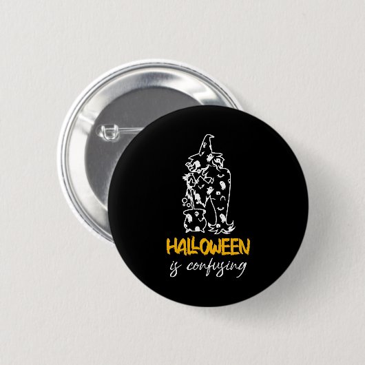 Badge Rond 5 Cm Halloween est une confusion pour Halloween dire ca (Devant & derrière)