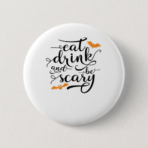 Badge Rond 5 Cm Halloween Mangez Buvez Et Soyez Effrayant Rétro Cl