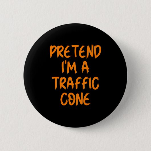 Badge Rond 5 Cm Halloween Pretend I'm A Traffic Cone Costume Lazy  (Devant)