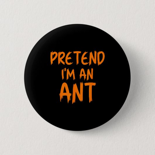 Badge Rond 5 Cm Halloween Pretend I'm An Ant Costume Funny Lazy Ki (Devant)