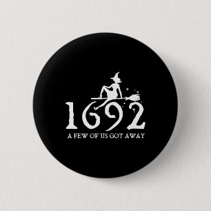 Badge Rond 5 Cm Halloween Rétro Salem Witch 1692 Quelques-Uns Ont