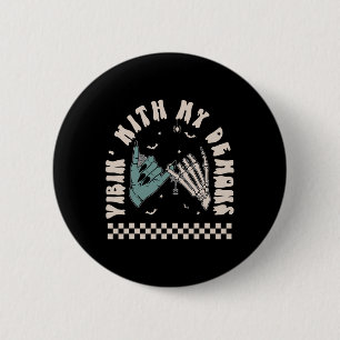 Badge Rond 5 Cm Halloween Squelette Main Drôle Vibing Avec Mon Dém