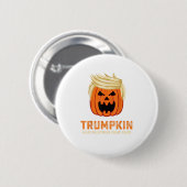 Badge Rond 5 Cm Halloween Trumpkin Funny - Éffrayant Slogan parodi (Devant & derrière)