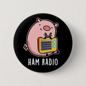 Badge Rond 5 Cm Ham Radio Funny Pig Pun Dark BG (Devant)