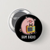 Badge Rond 5 Cm Ham Radio Funny Pig Pun Dark BG (Devant & derrière)