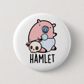 Badge Rond 5 Cm Hamlet Funny Shakepear Baby Pig Pun (Devant)