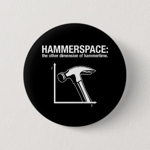 Badge Rond 5 Cm hammerspace : l'autre dimension de hammertime.