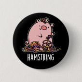 Badge Rond 5 Cm Hamstring Funny Pig Pun Dark BG (Devant)